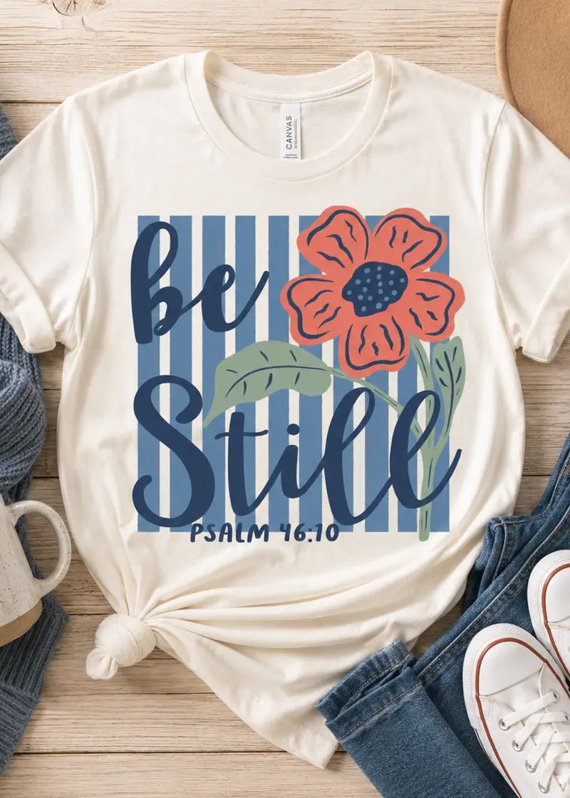 Be Still Tee