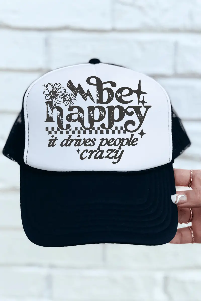 Black Be Happy Otto Foam Front Trucker Hat