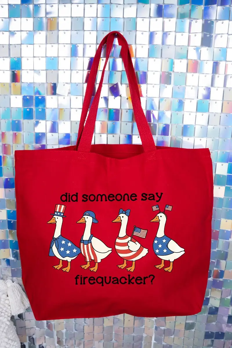 Did Someone Say Firequacker? Canvas Jumbo Tote