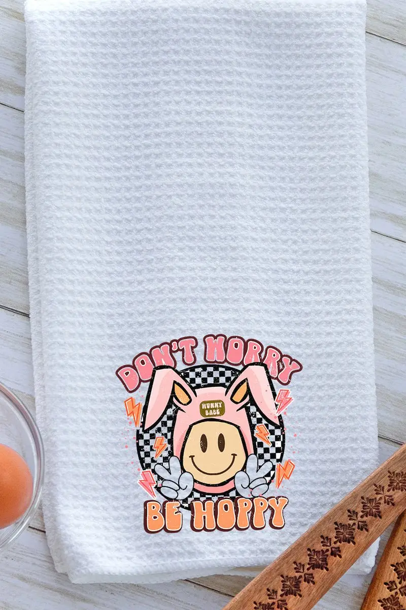 Don't Worry Be Hoppy Easter Waffle Kitchen Towel