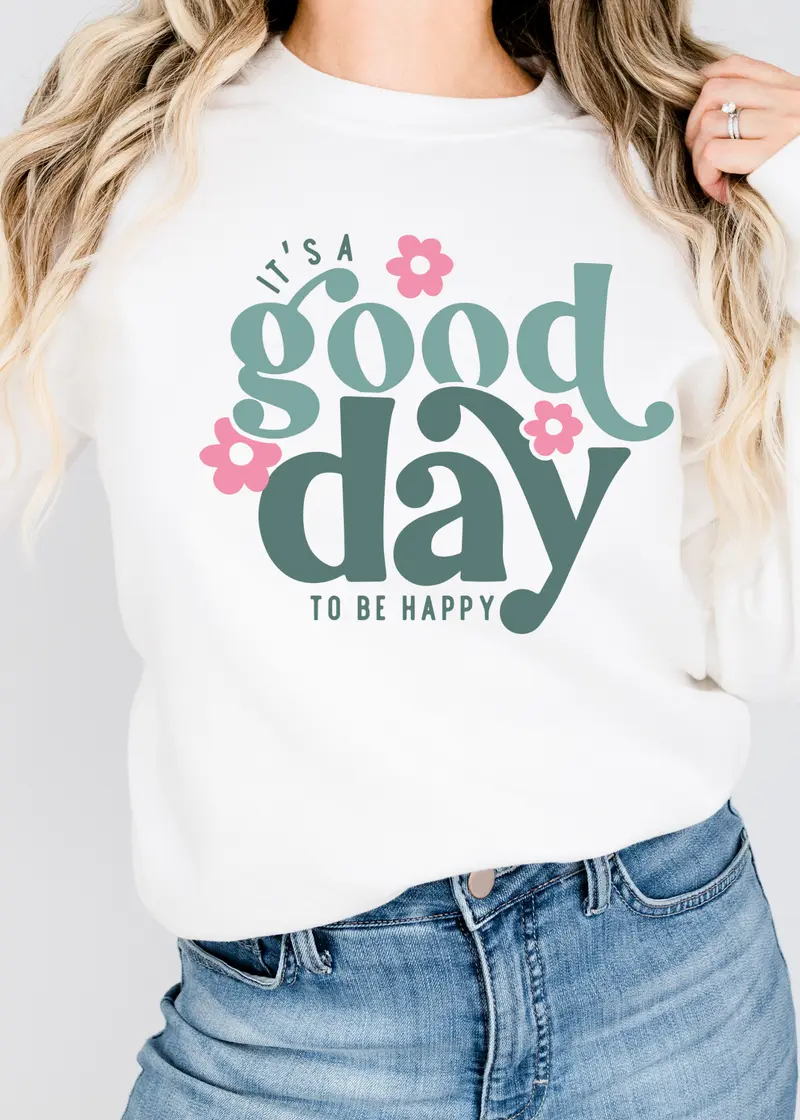 It's a Good Day To Be Happy