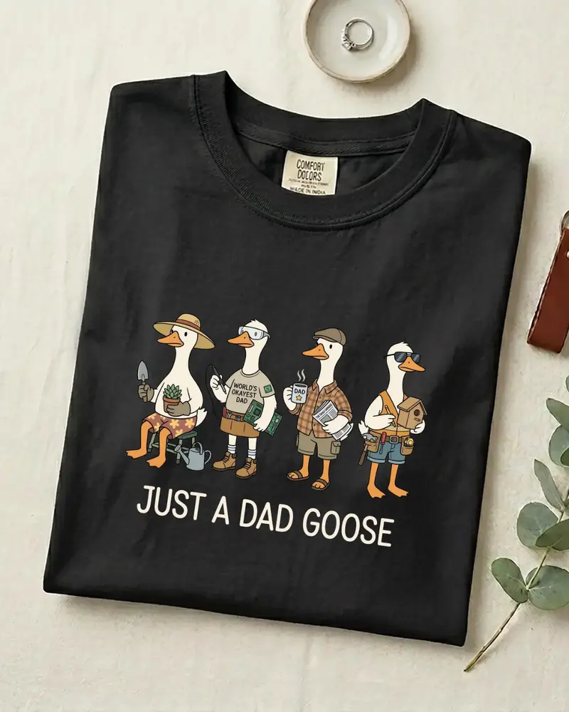 Just a Dad Goose Tee