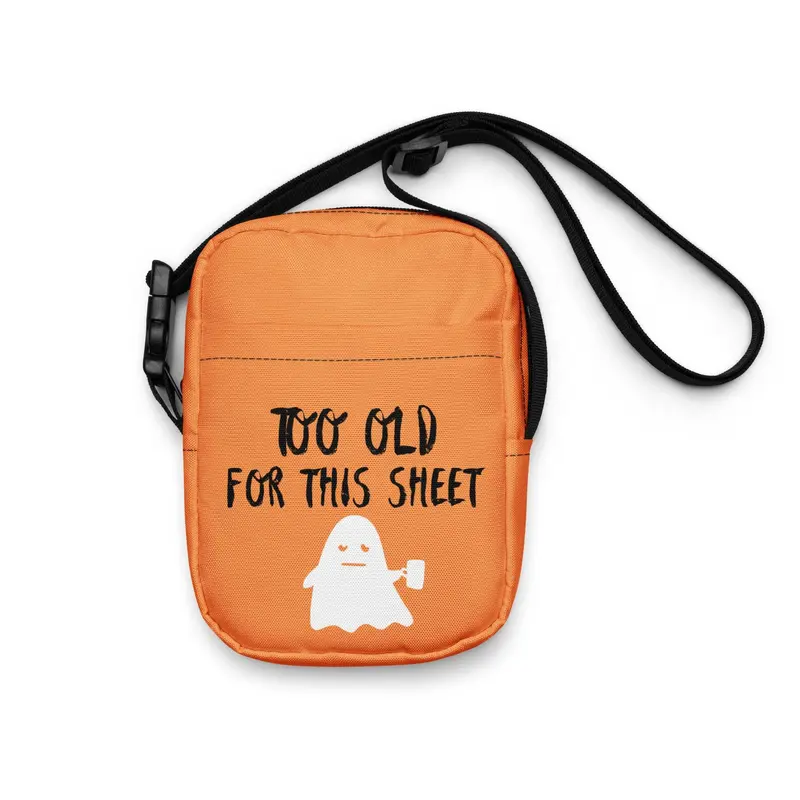 Too Old For This Crossbody Bag