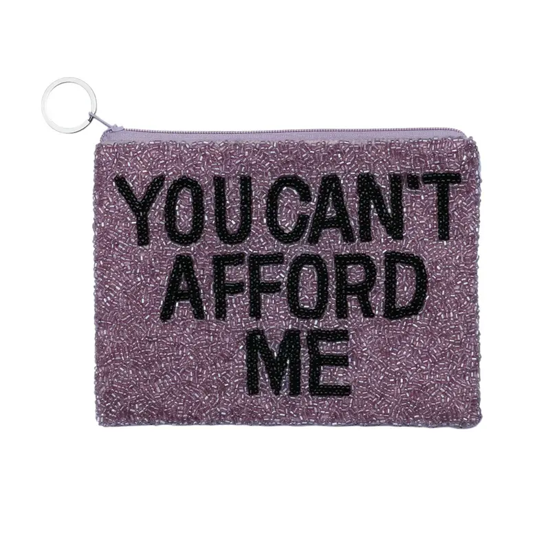 You Can't Afford Me